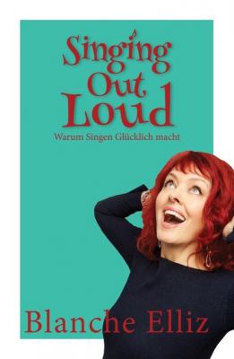 Singing Out Loud - Blanche Elliz 