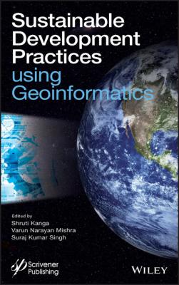 Sustainable Development Practices Using Geoinformatics - Группа авторов 