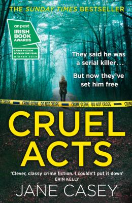 Cruel Acts - Jane  Casey Maeve Kerrigan