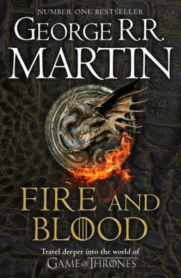 Fire and Blood - George R.r. Martin A Song of Ice and Fire