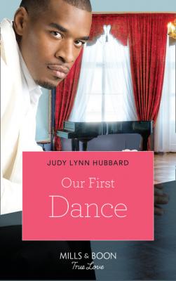 Our First Dance - Judy Lynn Hubbard Mills & Boon Kimani