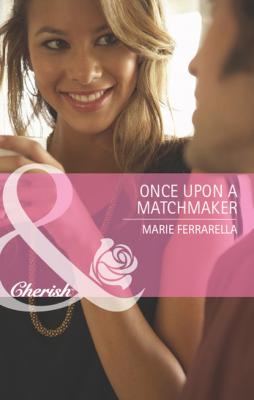 Once Upon a Matchmaker - Marie Ferrarella Matchmaking Mamas