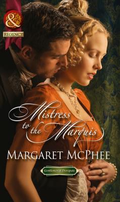 Mistress to the Marquis - Margaret McPhee Mills & Boon Historical