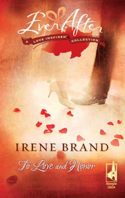To Love and Honor - Irene Brand Mills & Boon Love Inspired