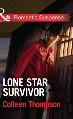 Lone Star Survivor - Colleen Thompson Mills & Boon Romantic Suspense