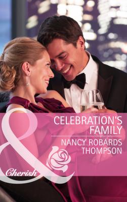 Celebration's Family - Nancy Robards Thompson Mills & Boon Cherish