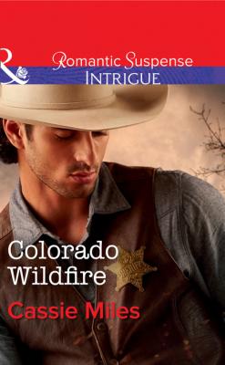 Colorado Wildfire - Cassie Miles Mills & Boon Intrigue