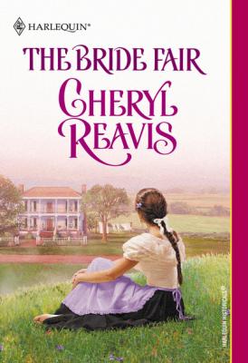 The Bride Fair - Cheryl Reavis Mills & Boon Historical
