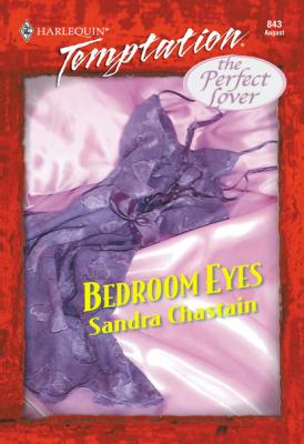 Bedroom Eyes - Sandra Chastain Mills & Boon Temptation