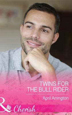 Twins For The Bull Rider - April Arrington Mills & Boon Cherish