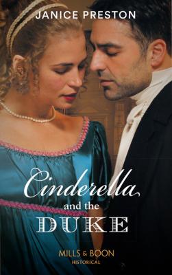 Cinderella And The Duke - Janice Preston Mills & Boon Historical