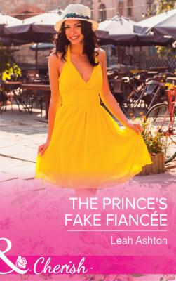 The Prince's Fake Fiancée - Leah Ashton Mills & Boon Cherish