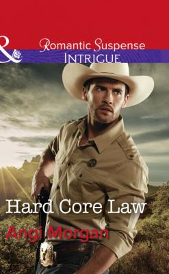 Hard Core Law - Angi Morgan Mills & Boon Intrigue