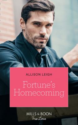 Fortune's Homecoming - Allison Leigh The Fortunes of Texas: The Rulebreakers