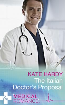 The Italian Doctor's Proposal - Kate Hardy Mills & Boon Medical