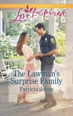 The Lawman's Surprise Family - Patricia Johns Mills & Boon Love Inspired