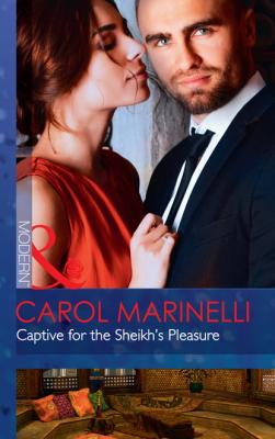 Captive For The Sheikh's Pleasure - Carol Marinelli Mills & Boon Modern