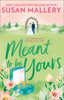 Meant To Be Yours - Susan Mallery Happily Inc