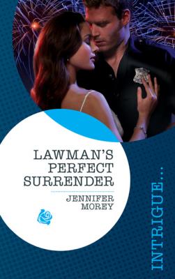 Lawman's Perfect Surrender - Jennifer Morey Mills & Boon Intrigue