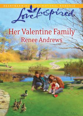 Her Valentine Family - Renee Andrews Mills & Boon Love Inspired