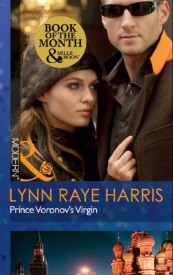 Prince Voronov's Virgin - Lynn Raye Harris Mills & Boon Modern