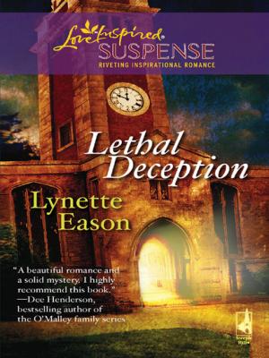 Lethal Deception - Lynette Eason Mills & Boon Love Inspired