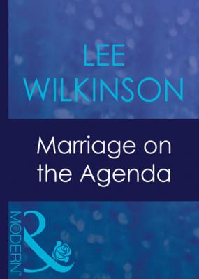 Marriage On The Agenda - Lee Wilkinson Mills & Boon Modern