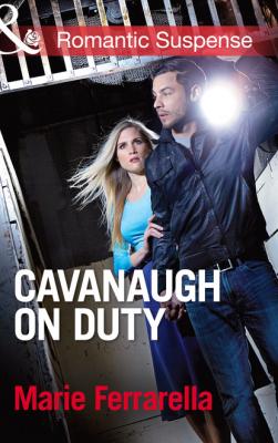 Cavanaugh on Duty - Marie Ferrarella Cavanaugh Justice