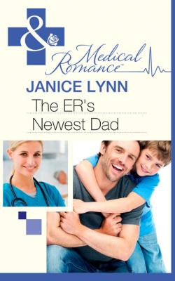 The Er's Newest Dad - Janice Lynn Mills & Boon Medical