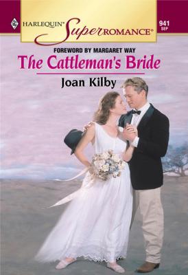 The Cattleman's Bride - Joan Kilby Mills & Boon Vintage Superromance
