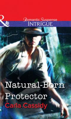 Natural-Born Protector - Carla Cassidy Mills & Boon Intrigue