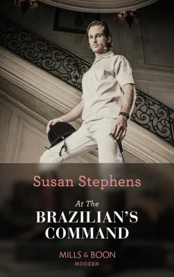 At the Brazilian's Command - Susan Stephens Mills & Boon Modern