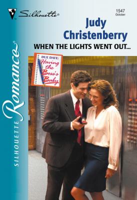 When The Lights Went Out... - Judy Christenberry Mills & Boon Silhouette