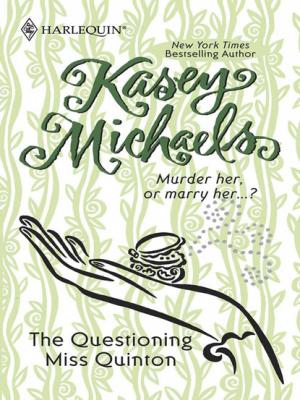 The Questioning Miss Quinton - Kasey Michaels Mills & Boon Silhouette