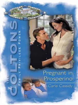Pregnant In Prosperino - Carla Cassidy Mills & Boon M&B