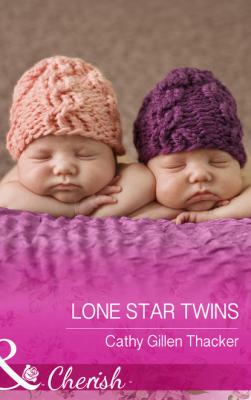Lone Star Twins - Cathy Gillen Thacker Mills & Boon Cherish