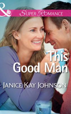 This Good Man - Janice Kay Johnson Mills & Boon Superromance