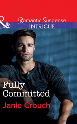 Fully Committed - Janie Crouch Mills & Boon Intrigue