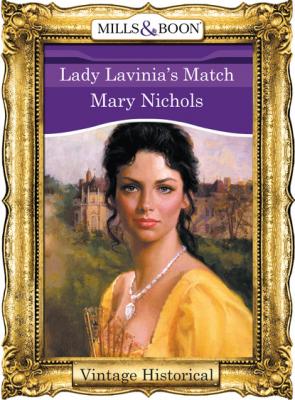 Lady Lavinia's Match - Mary Nichols Mills & Boon Historical