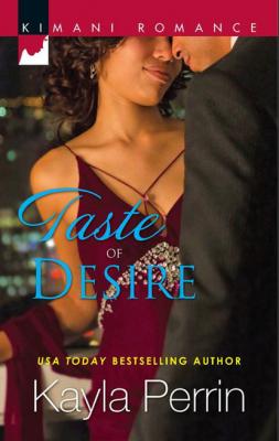 Taste of Desire - Kayla Perrin Mills & Boon Kimani