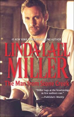 The Man from Stone Creek - Linda Lael Miller Mills & Boon M&B