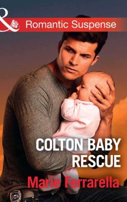 Colton Baby Rescue - Marie Ferrarella The Coltons of Red Ridge