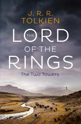 The Two Towers - J. R. R. Tolkien The lord of the rings
