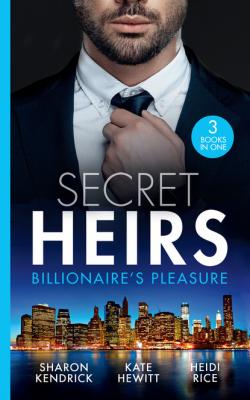 Secret Heirs: Billionaire's Pleasure - Кейт Хьюит Mills & Boon M&B