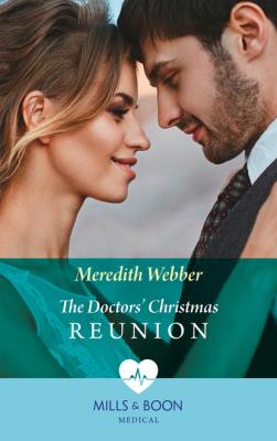 The Doctors' Christmas Reunion - Meredith Webber Mills & Boon Medical
