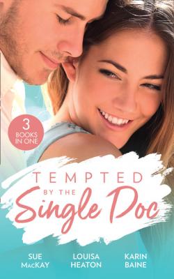 Tempted By The Single Doc - Sue MacKay Mills & Boon M&B