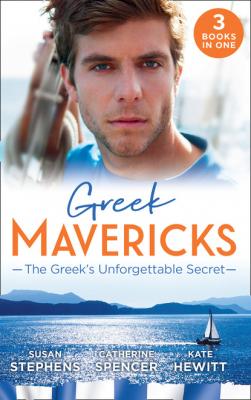 Greek Mavericks: The Greek's Unforgettable Secret - Кейт Хьюит Mills & Boon M&B