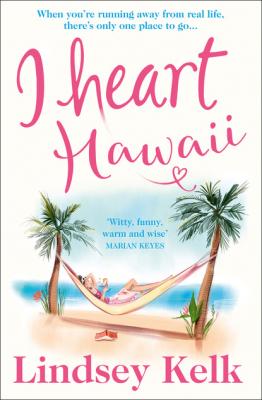 I Heart Hawaii - Lindsey  Kelk I Heart Series