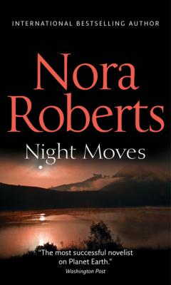 Night Moves - Nora Roberts Mills & Boon M&B