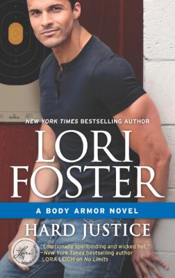 Hard Justice - Lori Foster Body Armor